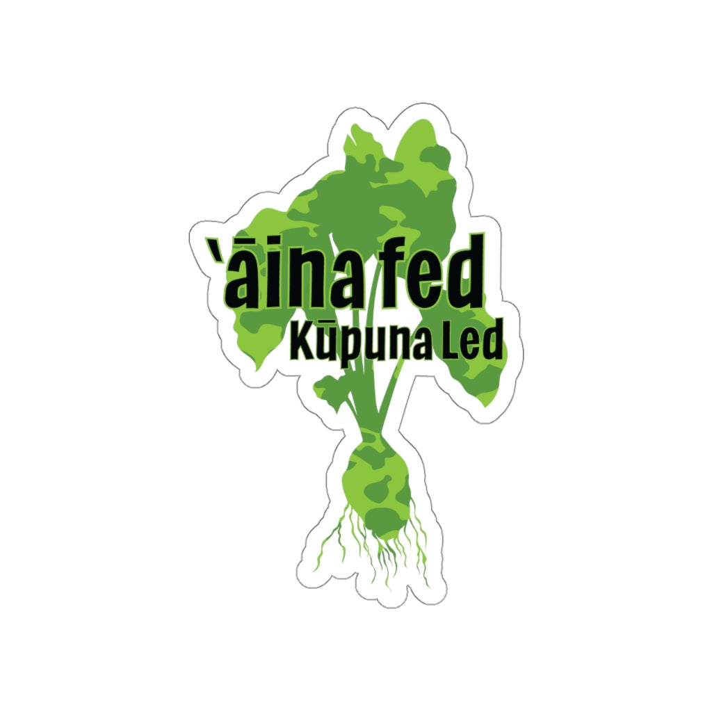 "‘Āina Fed, Kūpuna Led" Die-Cut Stickers