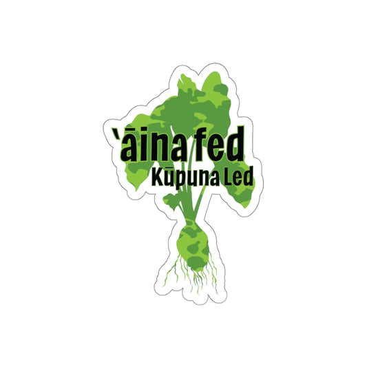 "‘Āina Fed, Kūpuna Led" Die-Cut Stickers